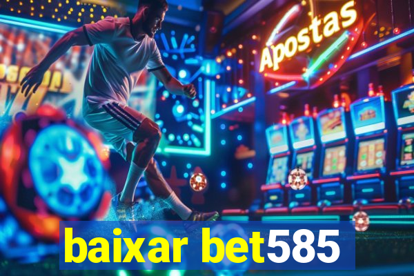 baixar bet585